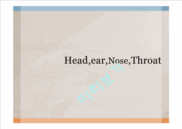 Head,ear,Nose,Throat   (1 )